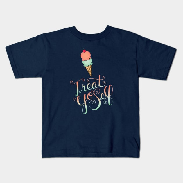 Treat Yo Self Kids T-Shirt by LesliePress